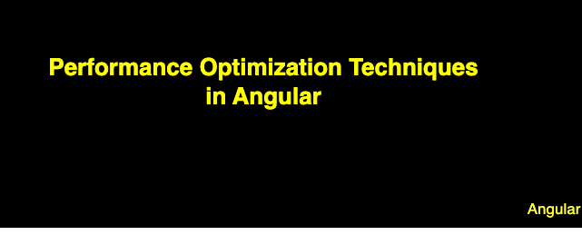 Angular Performance Optimization